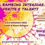 Castel d'Aiano (Bo). IL BAMBINO INTERIORE: FERITE E TALENTI