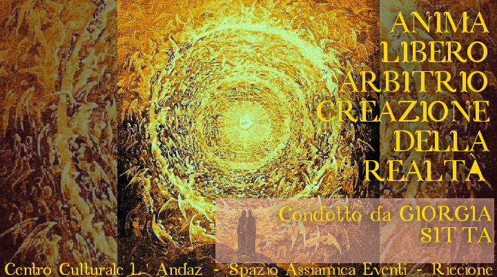 Riccione: "Anima, Libero Arbitrio e Creazione della Realtà"