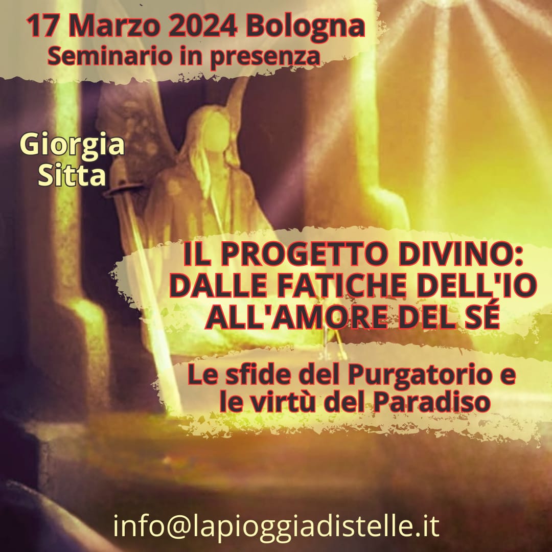 Bologna: "Il Progetto Divino: dalle fatiche dell'io all'amore del Sé"