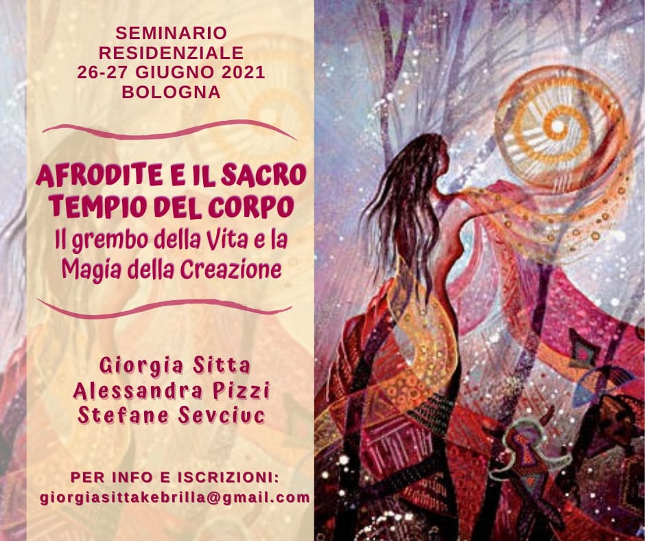 Residenziale: Afrodite e il Tempio Sacro del Corpo - POSTI TERMINATI, GRAZIE!!!