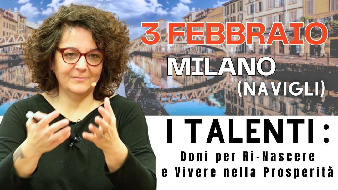 Milano: "I Talenti: Doni per Rinascere e vivere nella Prosperità"